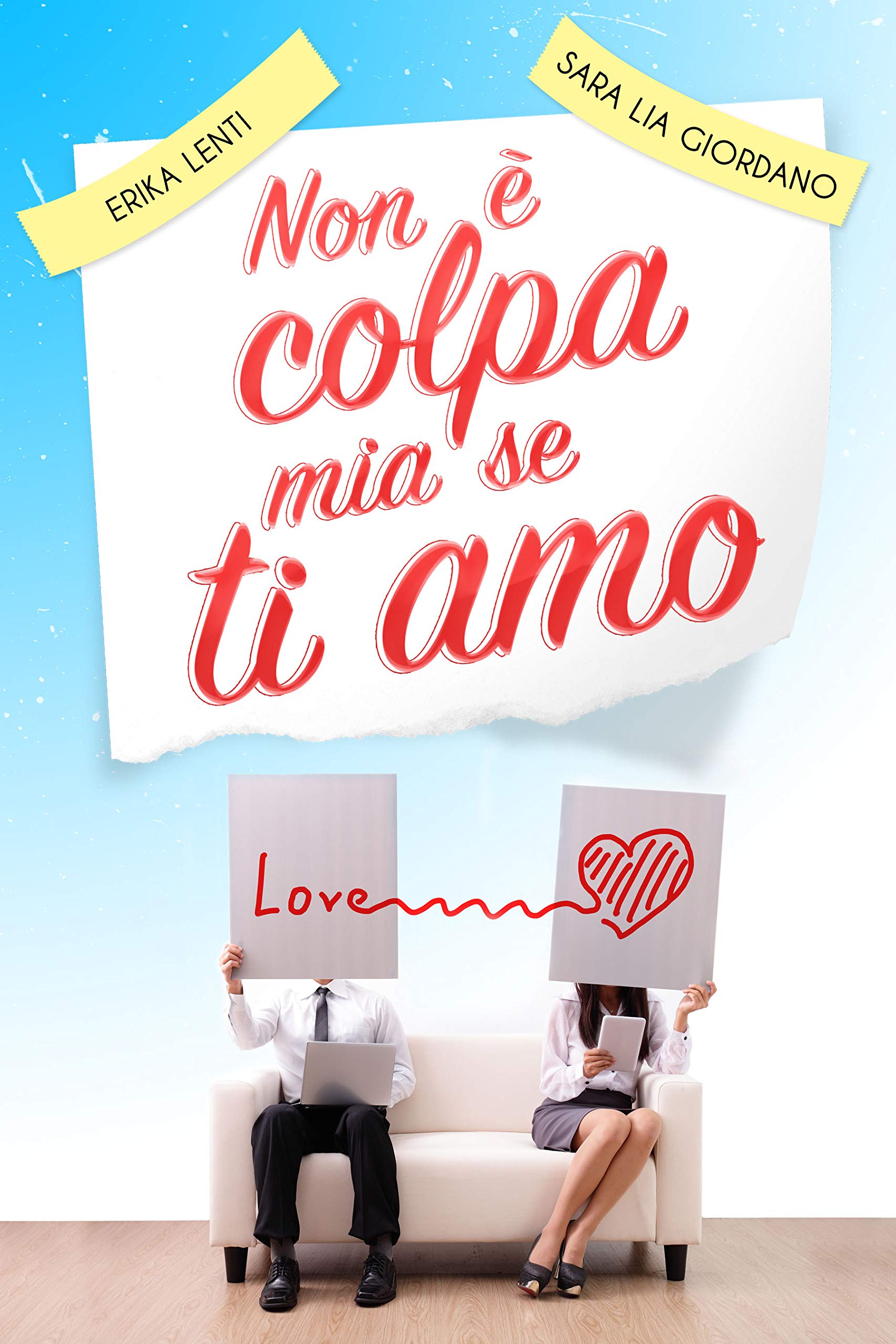 NON È COLPA MIA SE TI AMO (Italian Edition)