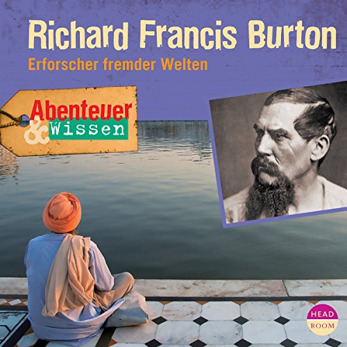 Abenteuer und Wissen Richard Frances Burton