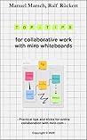 Top tips for collaborative work with miro whiteboards : Practical tips and tricks for online collaboration with miro.com
