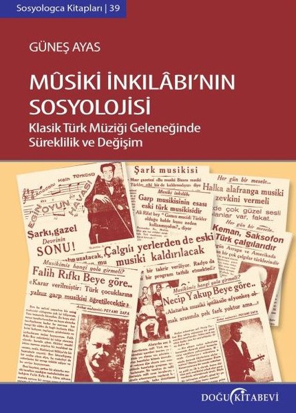Mûsiki İnkılâbının Sosyolojisi: Klasik Türk Müziği Geleneğinde Süreklilik ve Değişim