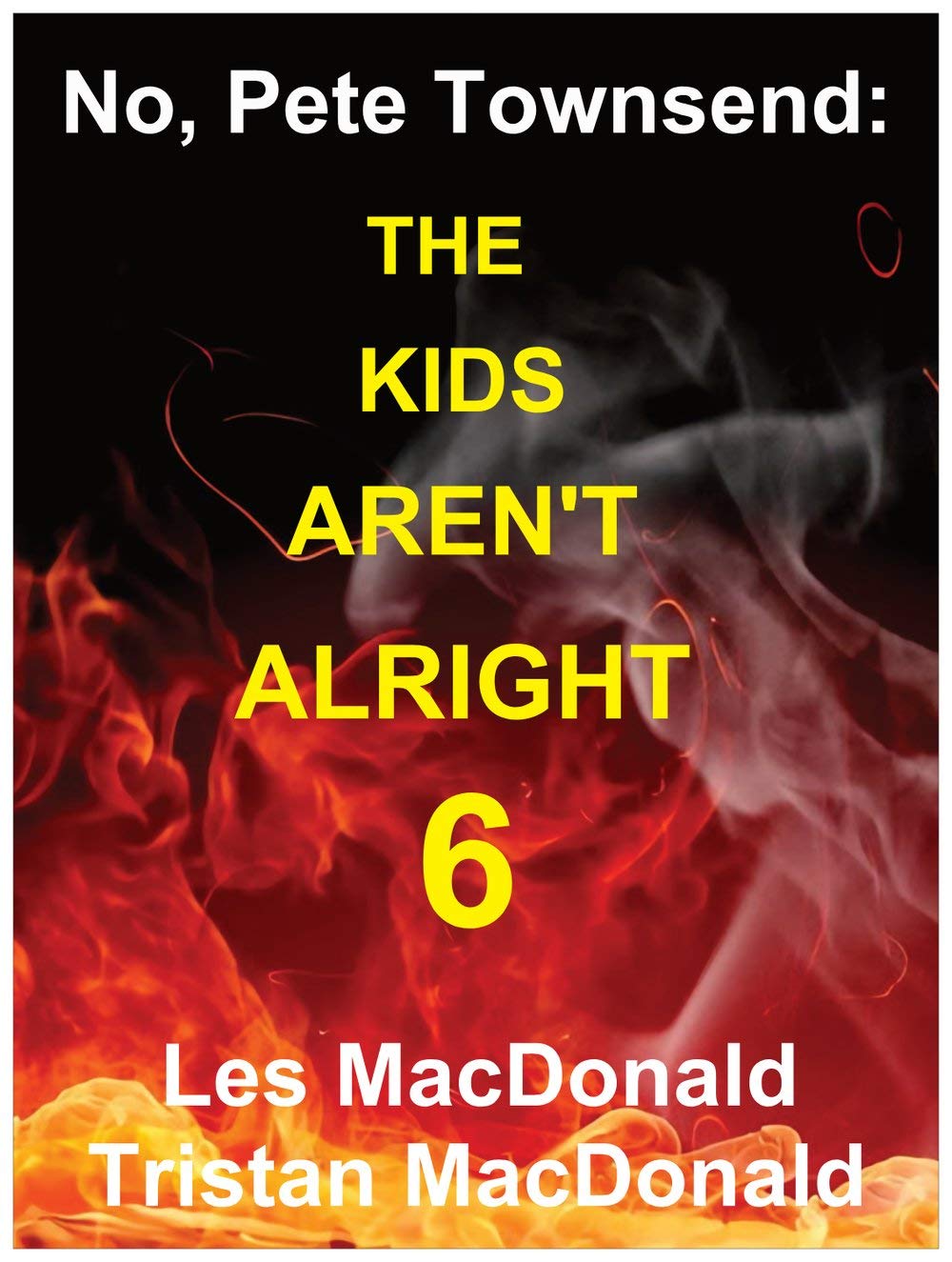 No, Pete Townshend: The Kids Aren't Alright 6 (Kindle Edition)