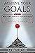 Achieve Your Goals: 2 in 1:...