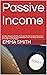 Passive Income : Complete B...