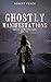 Ghostly Manifestations: Book Two of the YA Paranormal Ghostly Aspirations Series