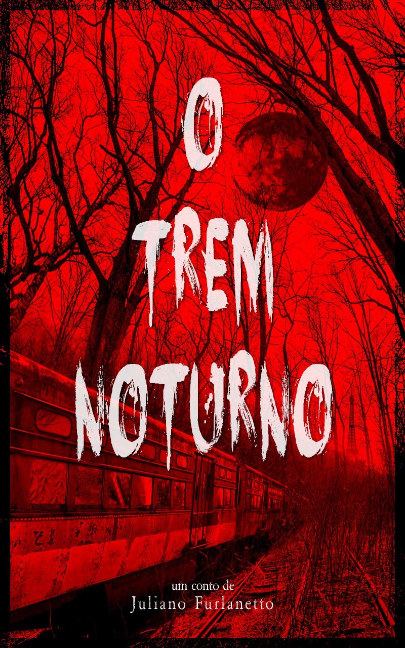 O Trem Noturno (Portuguese Edition)