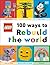 LEGO 100 Ways to Rebuild the World by Helen Murray