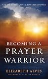 Becoming a Prayer Warrior
