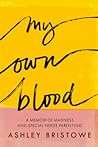 My Own Blood: A M...