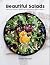 Beautiful Salads: Delicious...