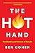 The Hot Hand: The Mystery and Science of Streaks – A WSJ Reporter's Entertaining Investigation into Psychology and Randomness