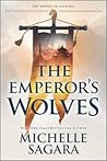 The Emperor's Wolves by Michelle Sagara