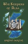 The Keepers of Alba by Jordan Bernal