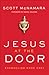 Jesus at the Door by Scott McNamara