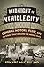 Midnight in Vehicle City by Edward McClelland