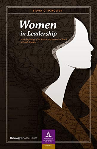 Women in leadership in the beginnings of the Seventh-day Adventist Church in South America