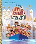 It's a Small World (Disney Classic) (Little Golden Book)
