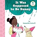 It Was Supposed to Be Sunny (Little Senses) 