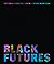 Black Futures