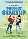 Project Startup #1 (Eat Bugs)