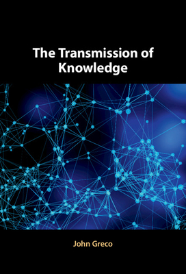 The Transmission of Knowledge (Hardcover)