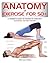 Anatomy of Exercise for 50+...