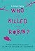 Who Really Killed Cock Robi...