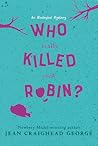 Who Really Killed Cock Robin? by Jean Craighead George