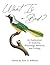 What Is a Bird? by Tony D. Williams
