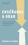 Enséñanos a orar (Lectura fácil) (Spanish Edition) Enséñanos a orar (Lectura fácil) (Spanish Edition)