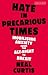 Hate in Precarious Times: Mobilizing Anxiety from the Alt-Right to Brexit