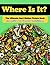 Where Is It? The Ultimate H...
