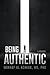 Being Authentic: A Memoir
