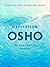 Meditation: The First and Last Freedom: A Practical Guide to Osho Meditations