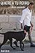 Quiere a tu perro by Jose Arce