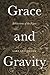 Grace and Gravity: Architec...