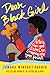 Dear Black Girl: Letters Fr...