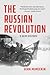 The Russian Revolution: A New History