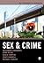 Sex and Crime (Key Approaches to Criminology)