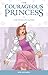 Courageous Princess Volume 3