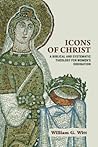 Icons of Christ by William G. Witt