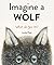 Imagine a Wolf by Lucky Platt
