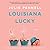 Louisiana Lucky: A Novel