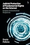 Judicial Protection of Fundamental Rights on the Internet: A Road Towards Digital Constitutionalism?