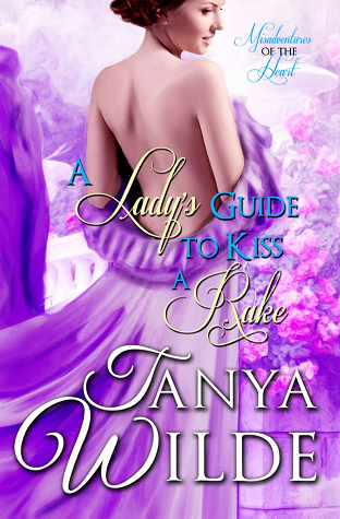 A Lady's Guide to Kiss a Rake (Misadventures of the Heart, #2)