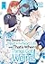 We Swore to Meet in the Next Life and That's When Things Got Weird!, Vol. 1 by Hato Hachiya