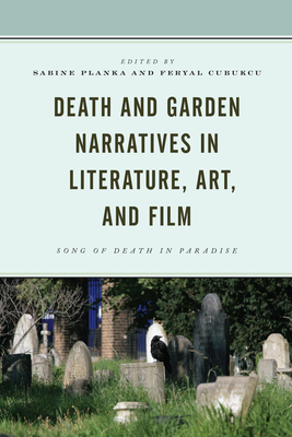 Death and Garden Narratives in Literature, Art, and Film: Song of Death in Paradise (Kindle Edition)