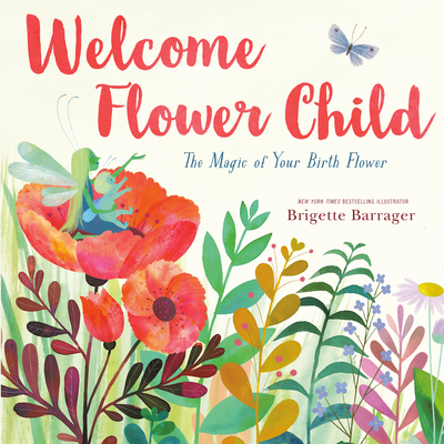 Welcome Flower Child: The Magic of Your Birth Flower (Hardcover)