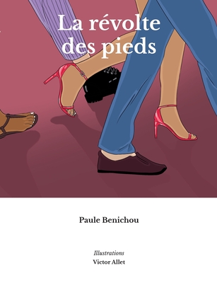 La révolte des pieds (French Edition)