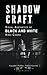 Shadow Craft: Visual Aesthe...