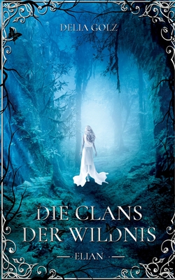 Die Clans der Wildnis: Elian (German Edition)